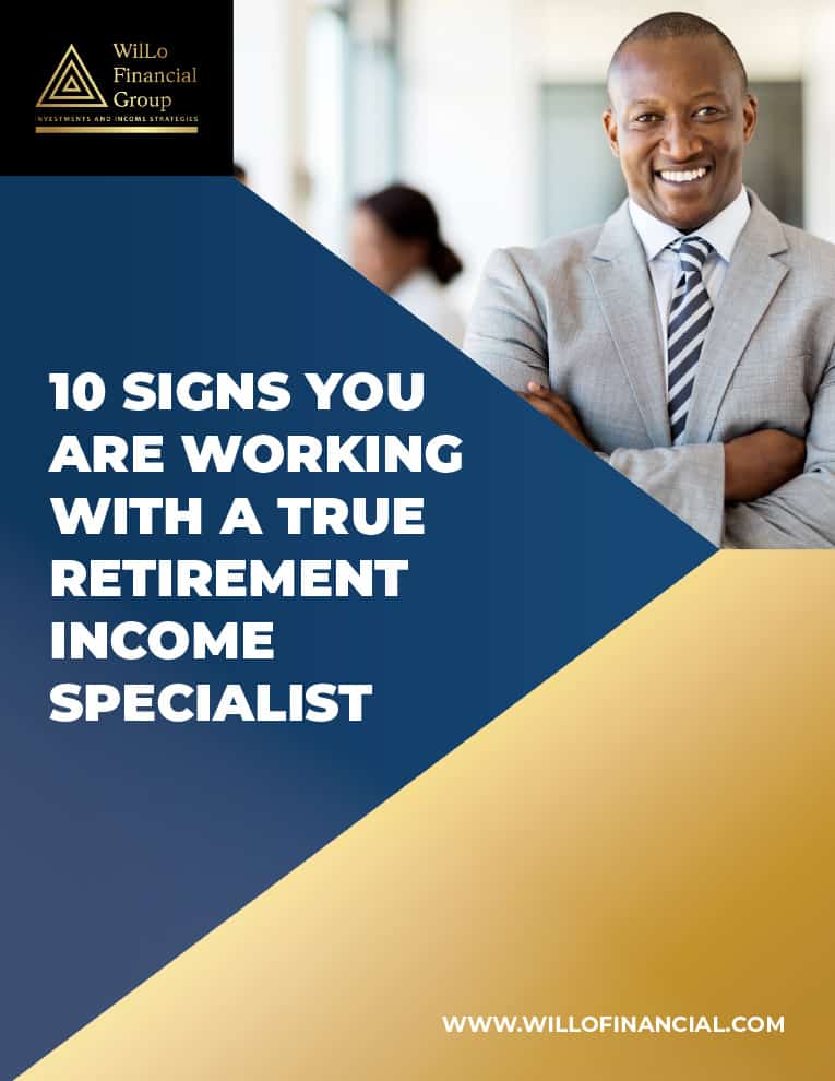 WilLo-Financial-Group---10-Signs-You-Are-Working-with-a-True-Retirement-Income-Specialist-1