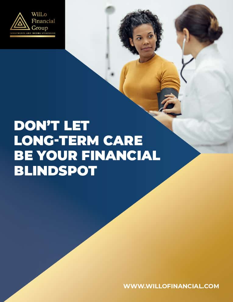 WilLo-Financial-Group---Don't-Let-Long-Term-Care-Be-Your-Financial-Blindspot-1