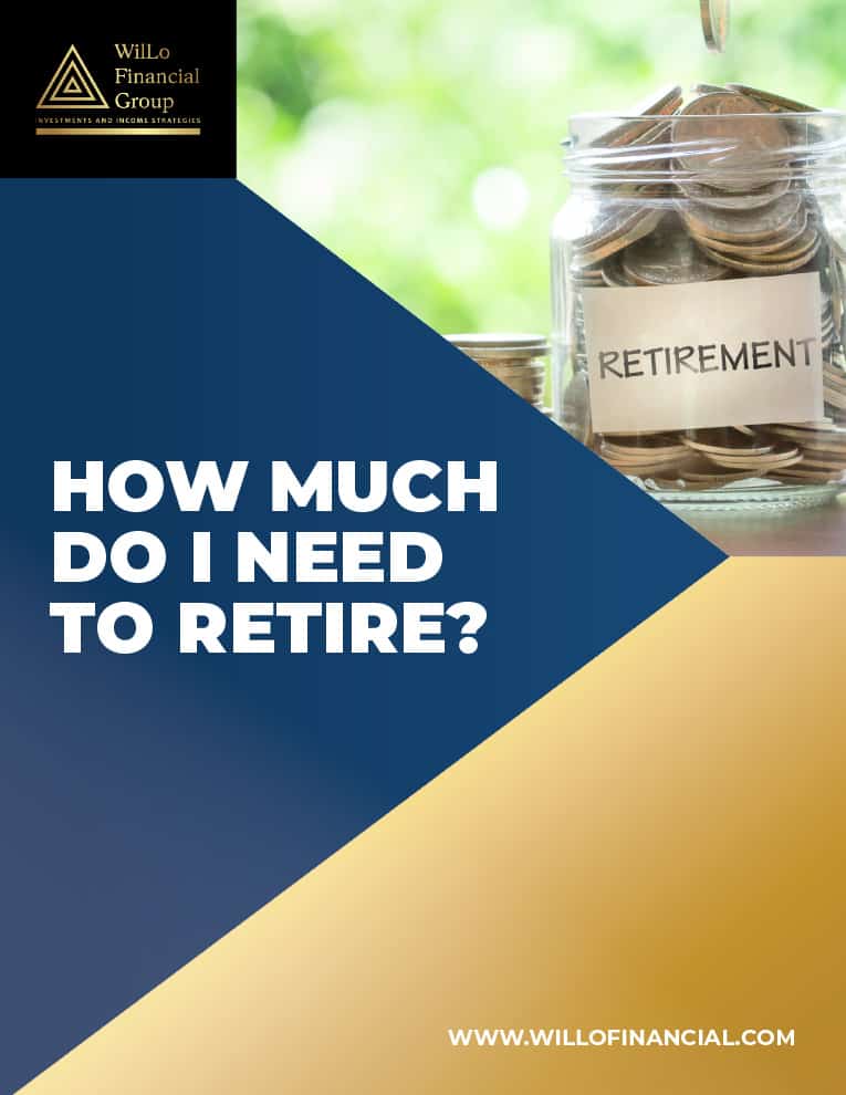 WilLo-Financial-Group---How-Much-Do-I-Need-to-Retire-1